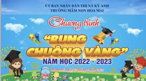 TRƯỜNG MẦM NON HOA MAI TỔ CHỨC THÀNH CÔNG CHƯƠNG TRÌNH “RUNG CHUÔNG VÀNG” CHO TRẺ 5 TUỔI.