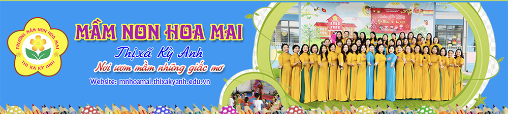 Trường Mầm non Hoa Mai - Thị xã Kỳ Anh